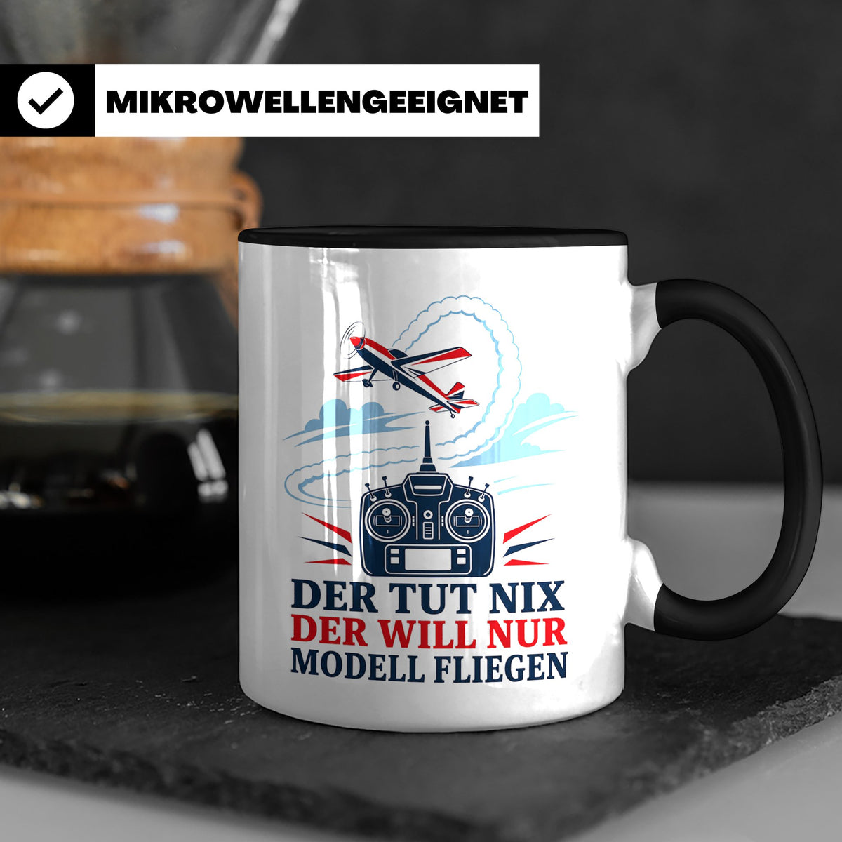 Modellflug Tasse Der tut nix der will nur Modell fliegen - G – Schwarz [farbe:schwarz]