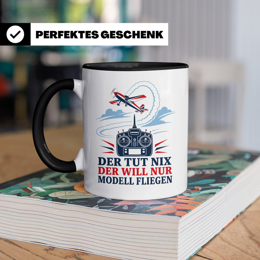 Modellflug Tasse Der tut nix der will nur Modell fliegen - G – Schwarz [farbe:schwarz]