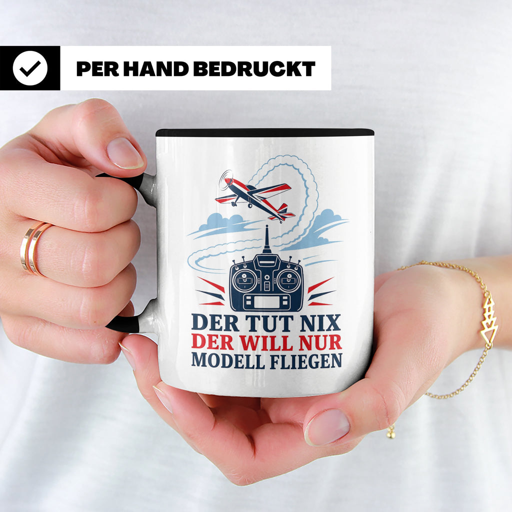 Modellflug Tasse Der tut nix der will nur Modell fliegen - G – Schwarz [farbe:schwarz]