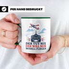 Modellflug Tasse Der tut nix der will nur Modell fliegen - G – Grün [farbe:grün]