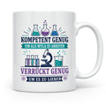 MTLA Tasse Kompetent genug um als MTLA zu arbeiten - Geschen – Weiß [farbe:weiß]