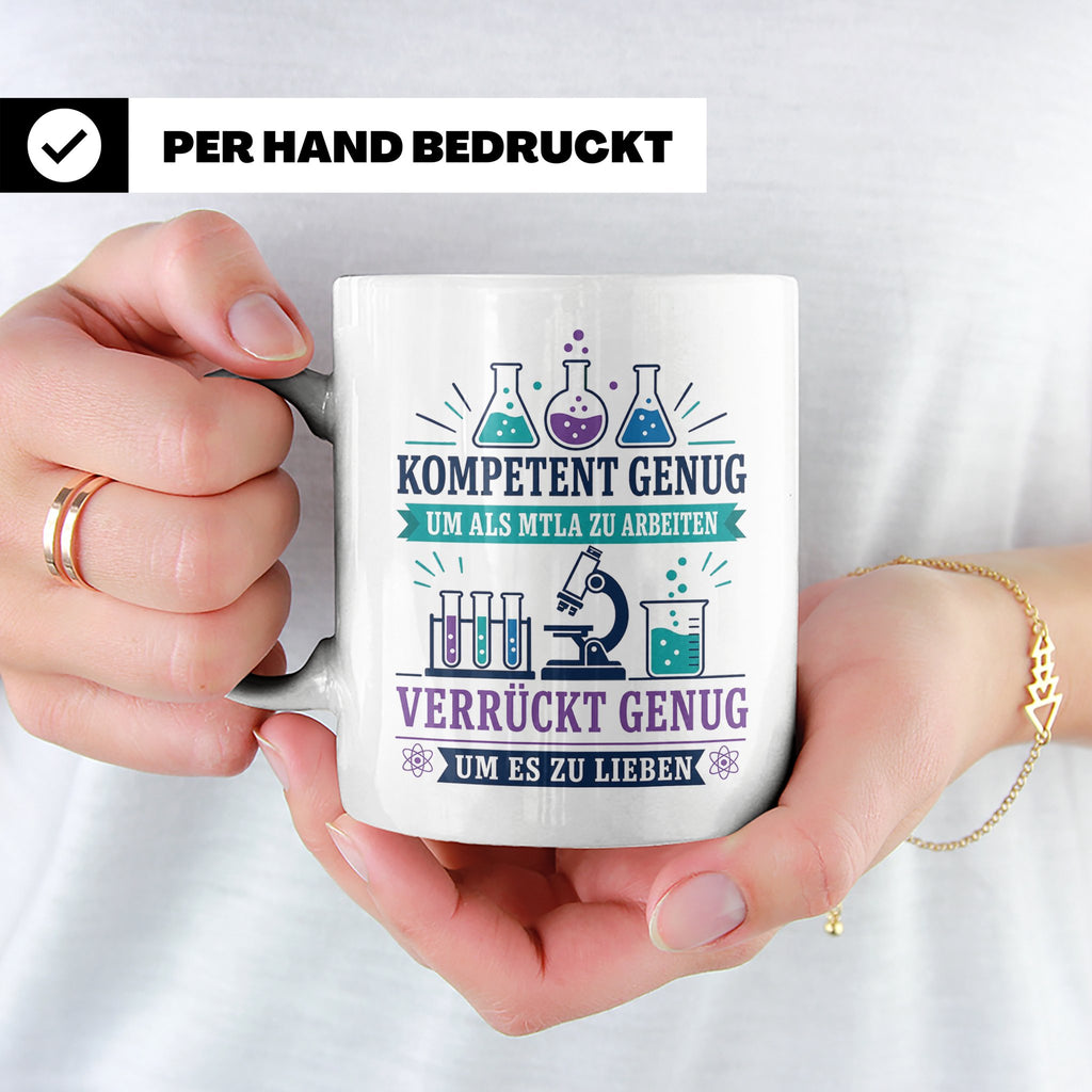 MTLA Tasse Kompetent genug um als MTLA zu arbeiten - Geschen – Weiß [farbe:weiß]