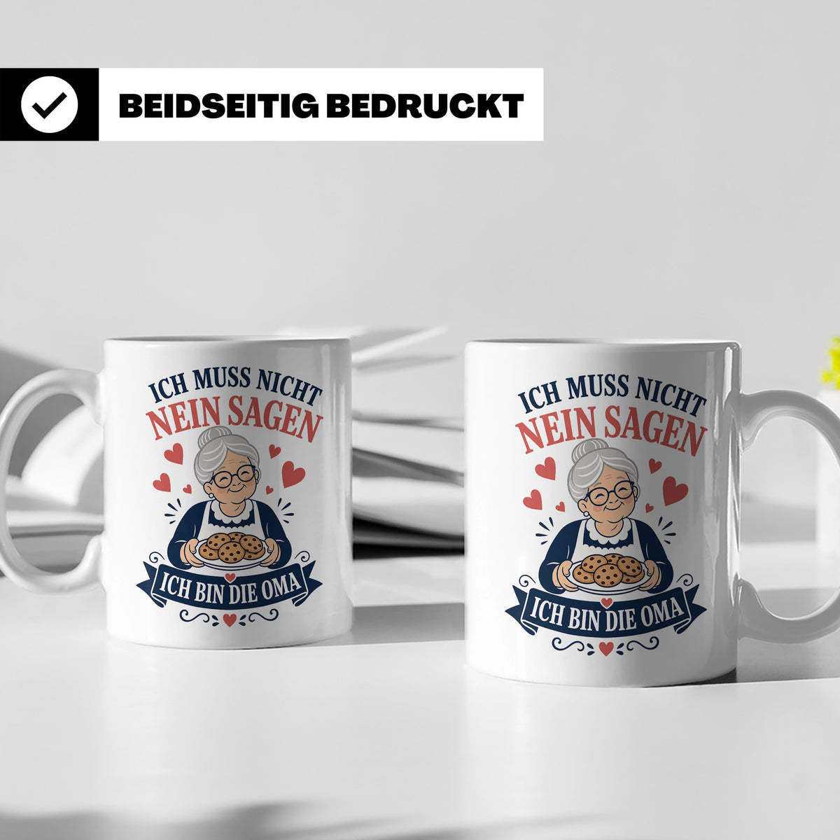 Oma Tasse Ich muss nicht Nein sagen ich bin die Oma - Lustig – Weiß [farbe:weiß]