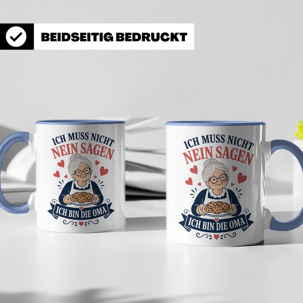Oma Tasse Ich muss nicht Nein sagen ich bin die Oma - Lustig – Blau [farbe:blau]