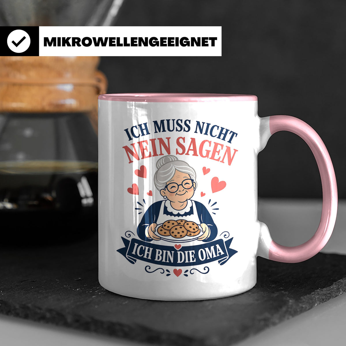 Oma Tasse Ich muss nicht Nein sagen ich bin die Oma - Lustig – Rosa [farbe:rosa]