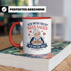 Oma Tasse Ich muss nicht Nein sagen ich bin die Oma - Lustig – Rot [farbe:rot]