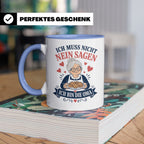 Oma Tasse Ich muss nicht Nein sagen ich bin die Oma - Lustig – Blau [farbe:blau]