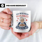 Oma Tasse Ich muss nicht Nein sagen ich bin die Oma - Lustig – Weiß [farbe:weiß]