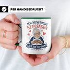 Oma Tasse Ich muss nicht Nein sagen ich bin die Oma - Lustig – Grün [farbe:grün]