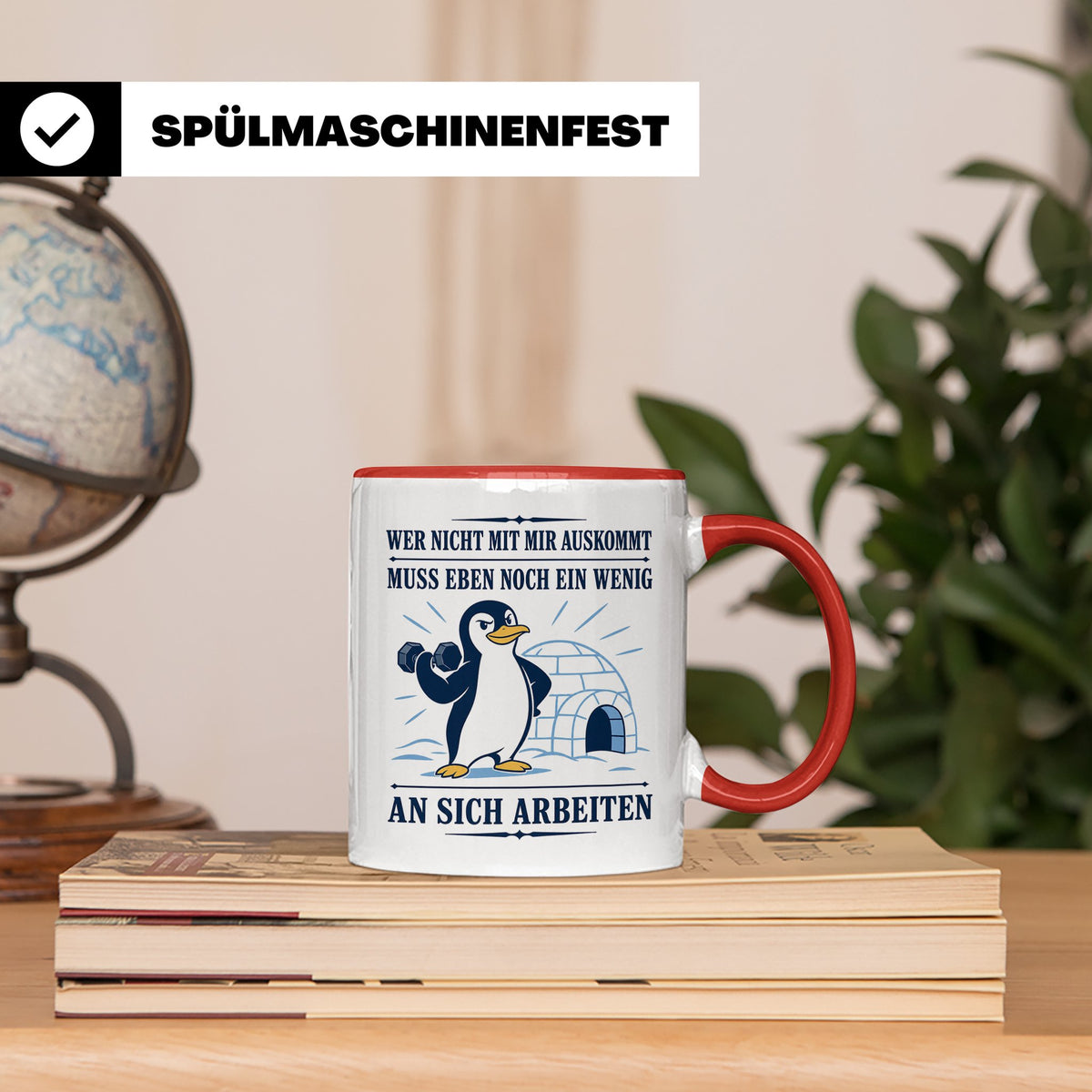 Pinguin Tasse Wer nicht mit mir auskommt muss an sich arbeit – Rot [farbe:rot]