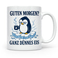 Pinguin Tasse Guten Morgen ganz dünnes Eis - Lustiges Gesche – Weiß [farbe:weiß]