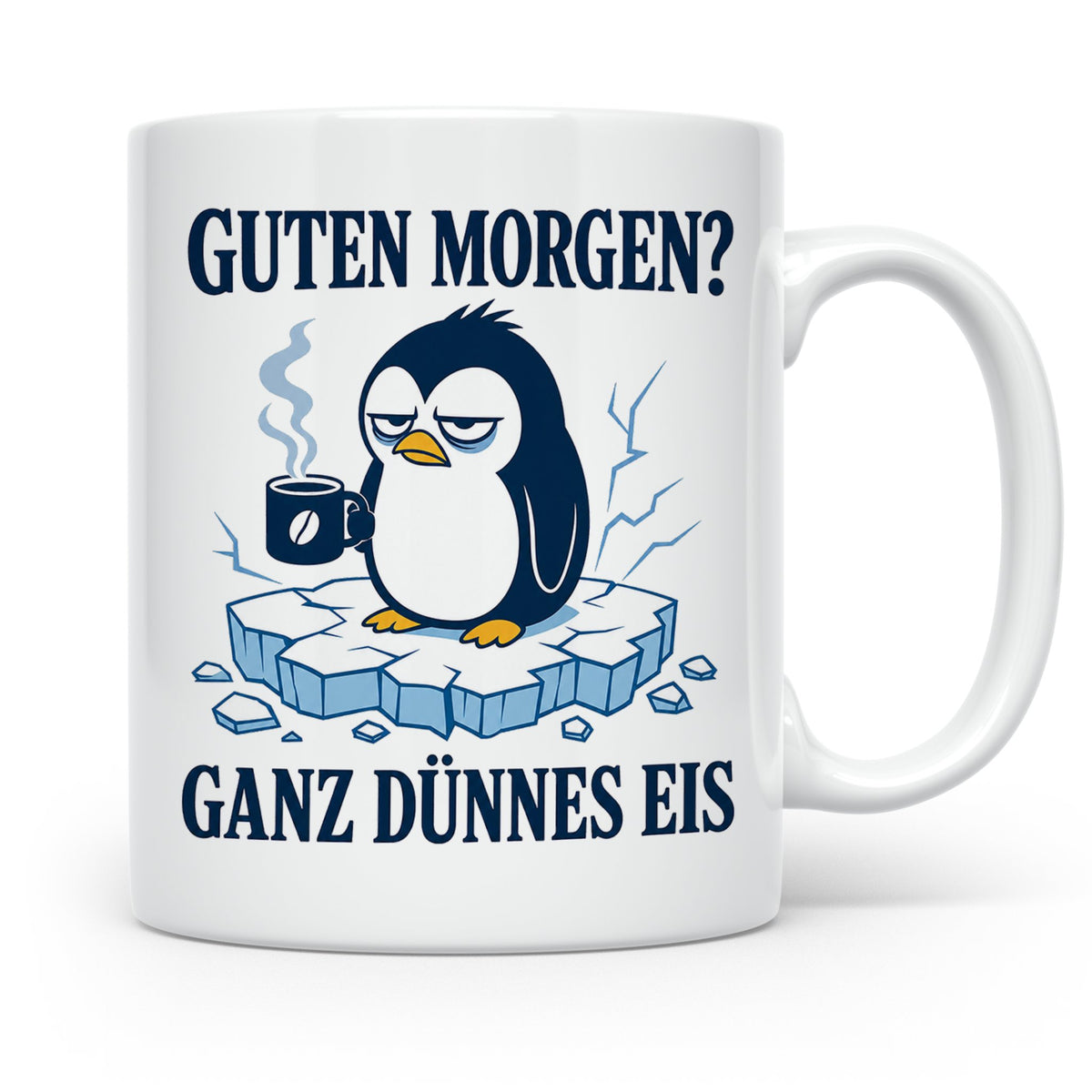 Pinguin Tasse Guten Morgen ganz dünnes Eis - Lustiges Gesche – Weiß [farbe:weiß]