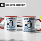 Pinguin Tasse Guten Morgen ganz dünnes Eis - Lustiges Gesche – Rot [farbe:rot]