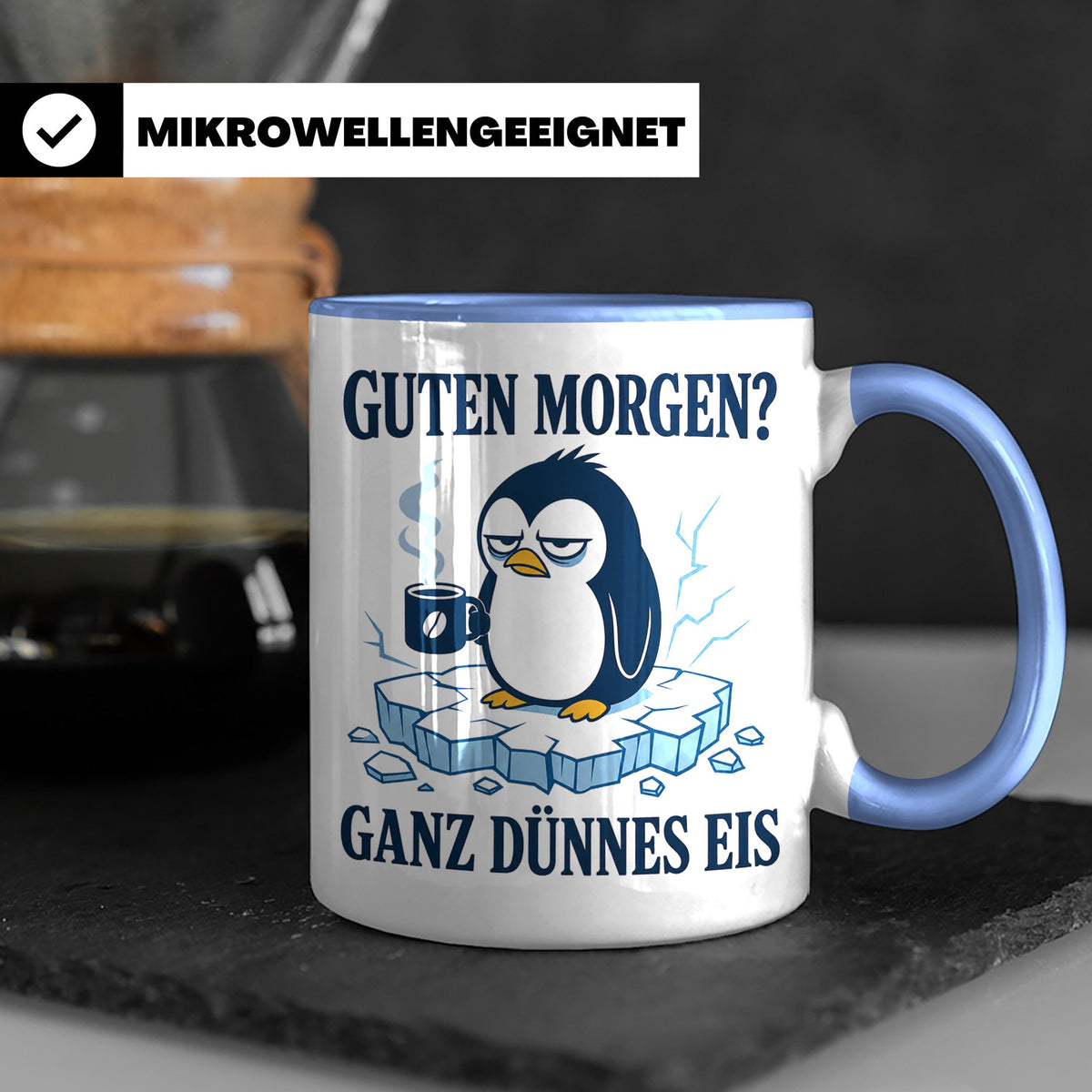 Pinguin Tasse Guten Morgen ganz dünnes Eis - Lustiges Gesche – Blau [farbe:blau]