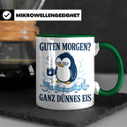 Pinguin Tasse Guten Morgen ganz dünnes Eis - Lustiges Gesche – Grün [farbe:grün]