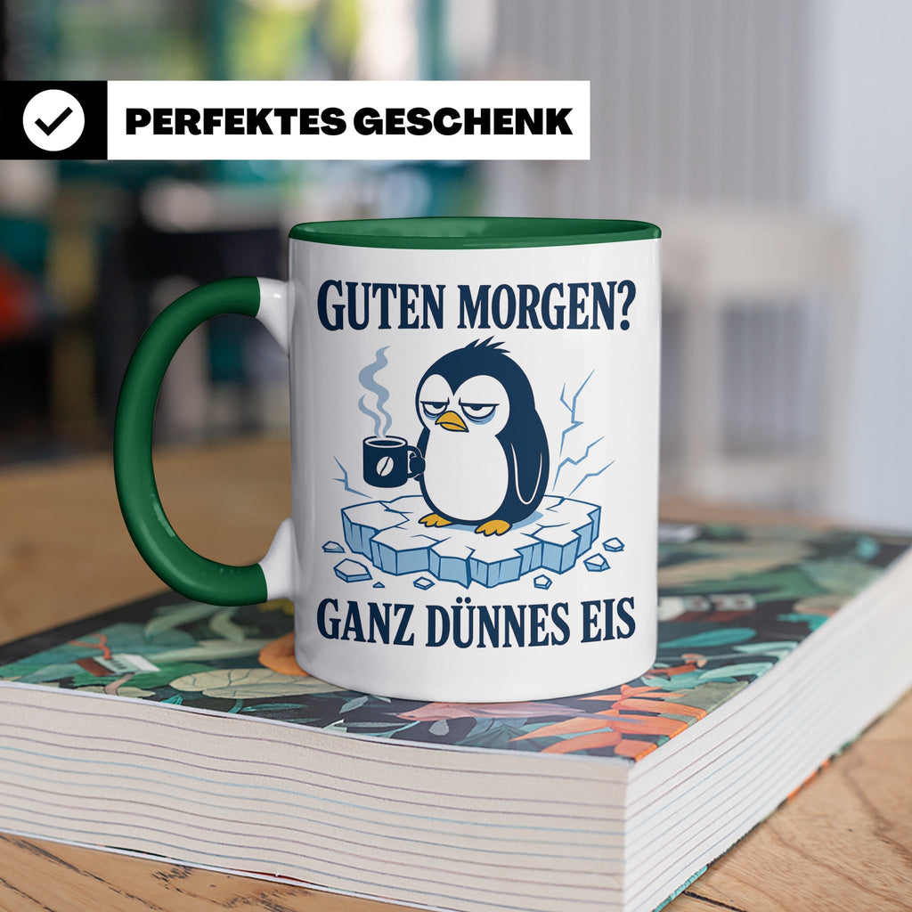Pinguin Tasse Guten Morgen ganz dünnes Eis - Lustiges Gesche – Grün [farbe:grün]