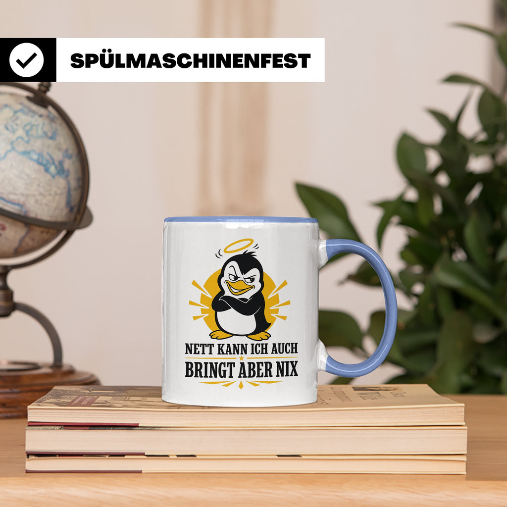 Pinguin Tasse Nett kann ich auch bringt aber nix - Lustiges  – Blau [farbe:blau]