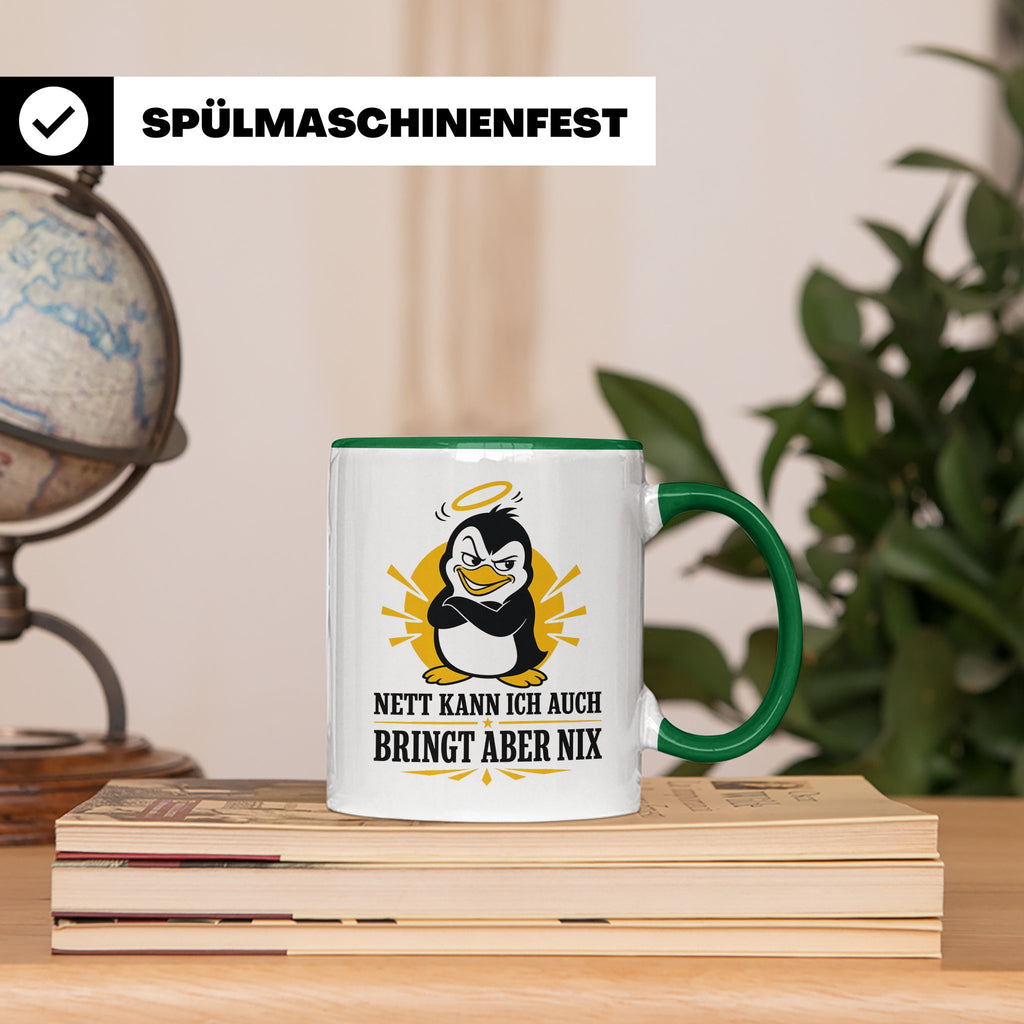 Pinguin Tasse Nett kann ich auch bringt aber nix - Lustiges  – Grün [farbe:grün]