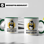 Pinguin Tasse Nett kann ich auch bringt aber nix - Lustiges  – Grün [farbe:grün]