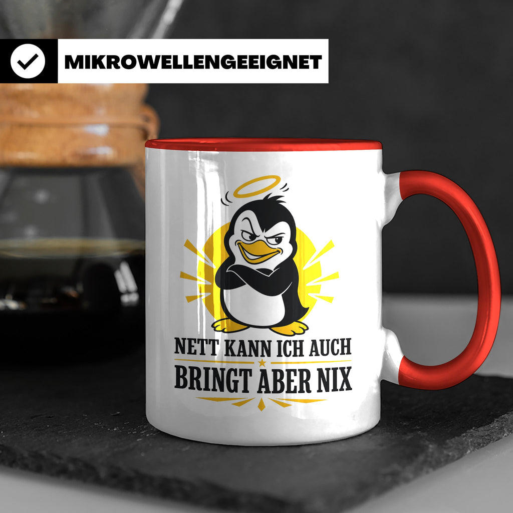 Pinguin Tasse Nett kann ich auch bringt aber nix - Lustiges  – Rot [farbe:rot]