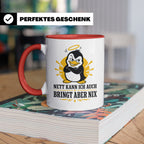 Pinguin Tasse Nett kann ich auch bringt aber nix - Lustiges  – Rot [farbe:rot]
