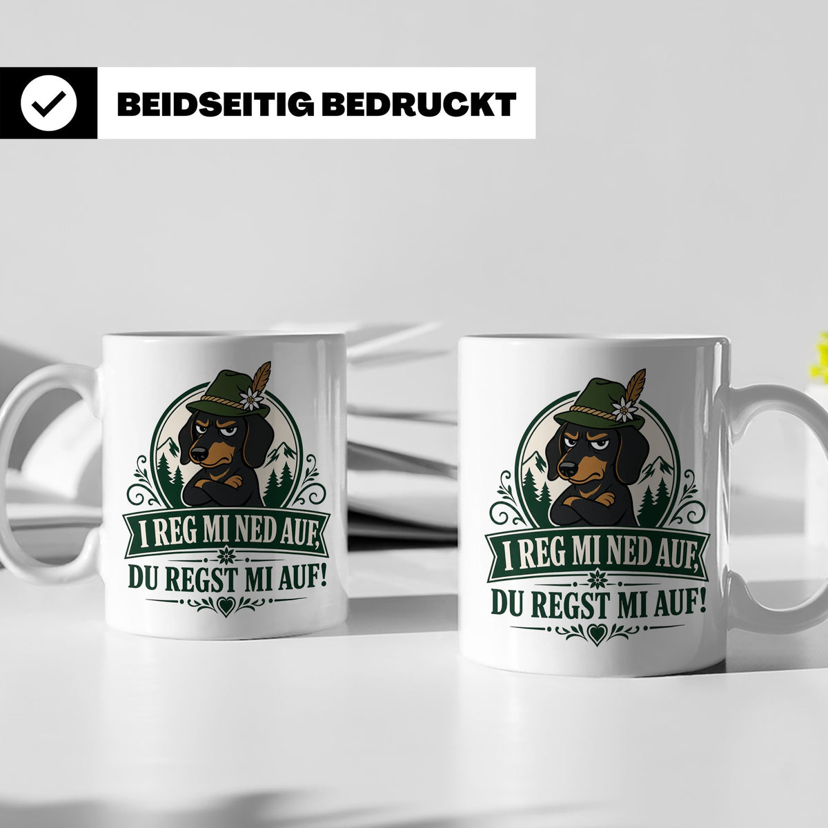 Bayrisch Tasse I reg mi ned auf du regst mi auf - Lustiges G – Weiß [farbe:weiß]
