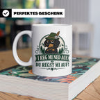 Bayrisch Tasse I reg mi ned auf du regst mi auf - Lustiges G – Weiß [farbe:weiß]