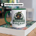 Bayrisch Tasse I reg mi ned auf du regst mi auf - Lustiges G – Grün [farbe:grün]