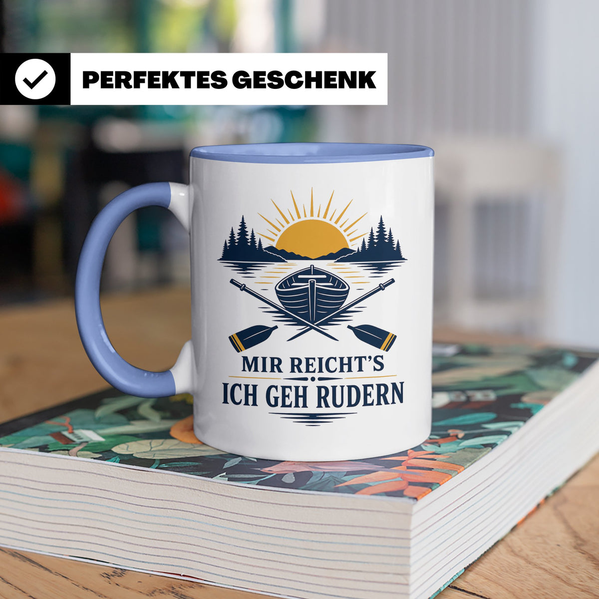 Rudern Tasse Mir reichts ich geh rudern - Geschenk für Ruder – Blau [farbe:blau]