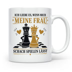 Schach Tasse Ich liebe es wenn mich meine Frau Schach spiele – Weiß [farbe:weiß]