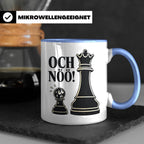 Schach Tasse Och nöö - Lustiges Geschenk für Schachspieler S – Blau [farbe:blau]