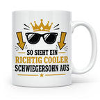 Schwiegersohn Tasse So sieht ein richtig cooler Schwiegersoh – Weiß [farbe:weiß]