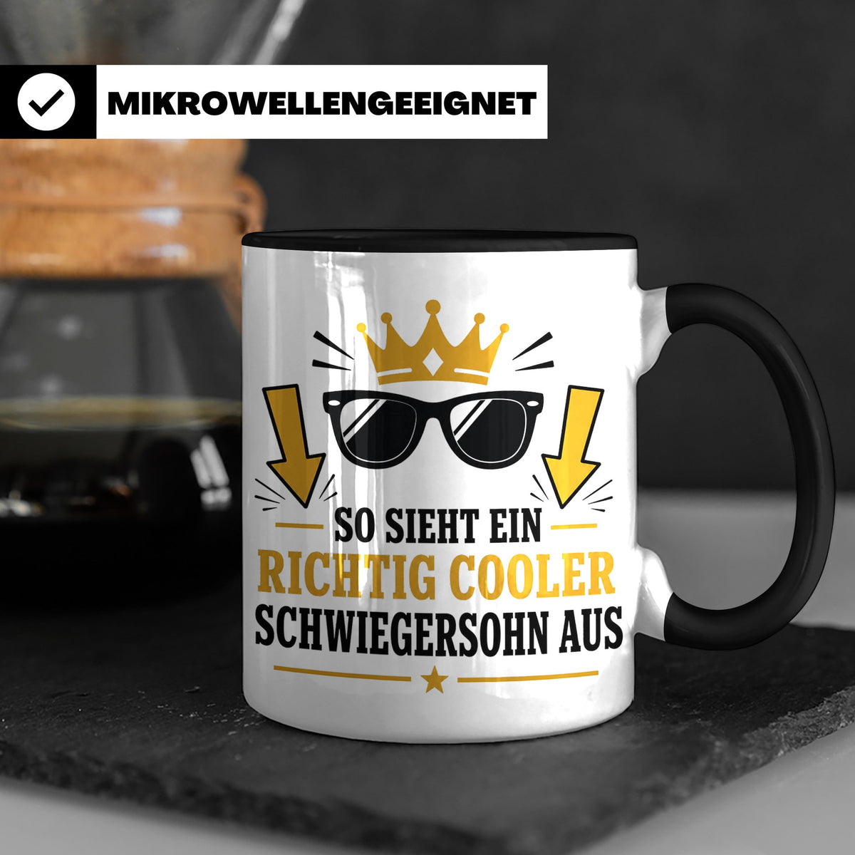 Schwiegersohn Tasse So sieht ein richtig cooler Schwiegersoh – Schwarz [farbe:schwarz]