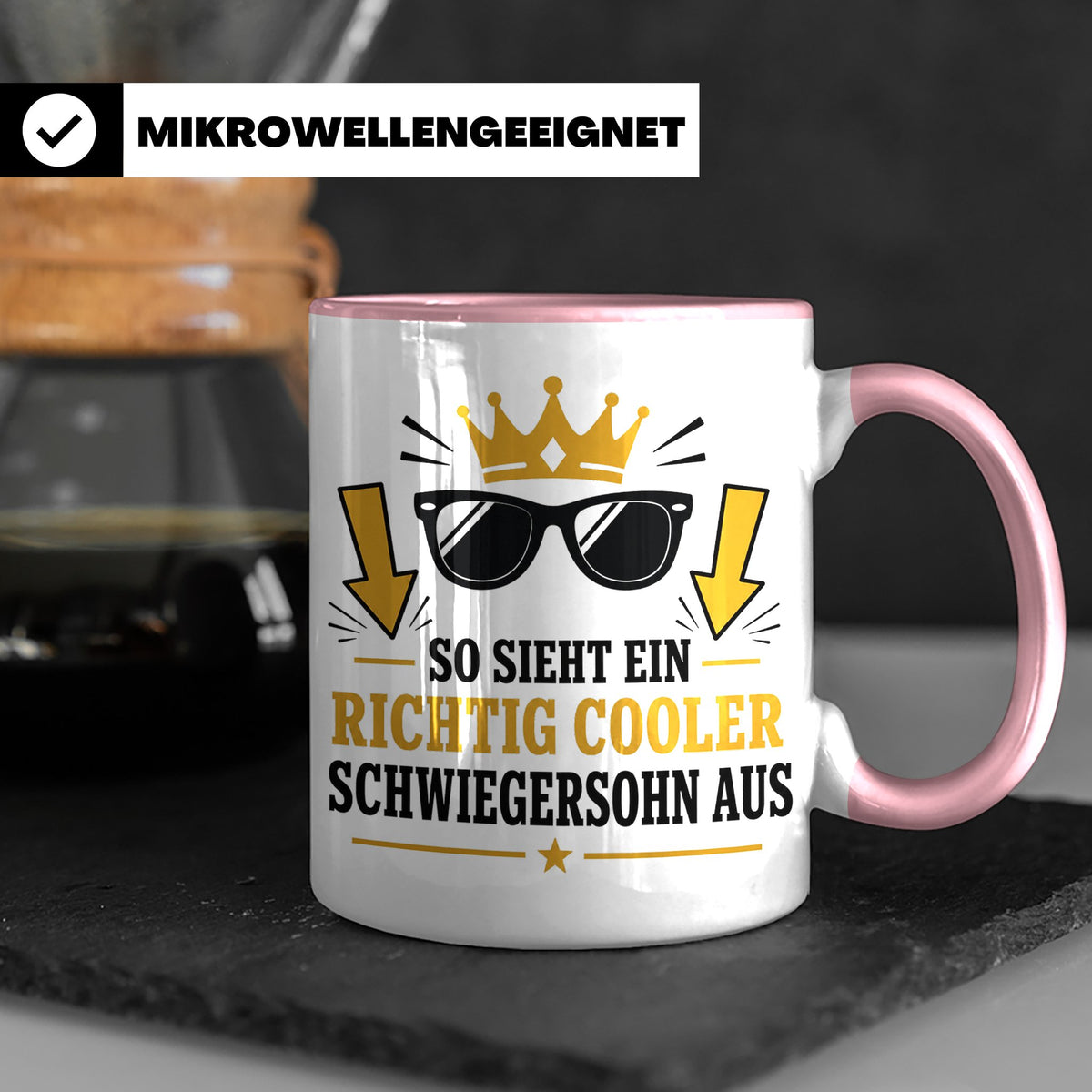 Schwiegersohn Tasse So sieht ein richtig cooler Schwiegersoh – Rosa [farbe:rosa]