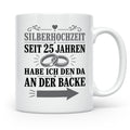 Silberhochzeit Tasse Seit 25 Jahren habe ich den da an der B – Weiß [farbe:weiß]