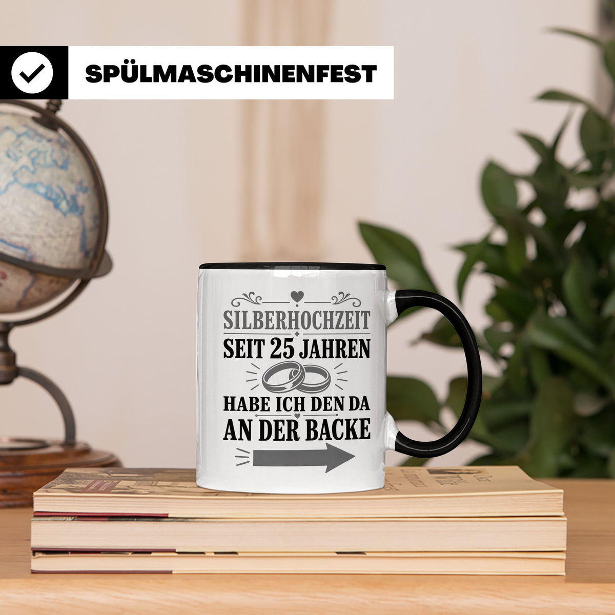 Silberhochzeit Tasse Seit 25 Jahren habe ich den da an der B – Schwarz [farbe:schwarz]