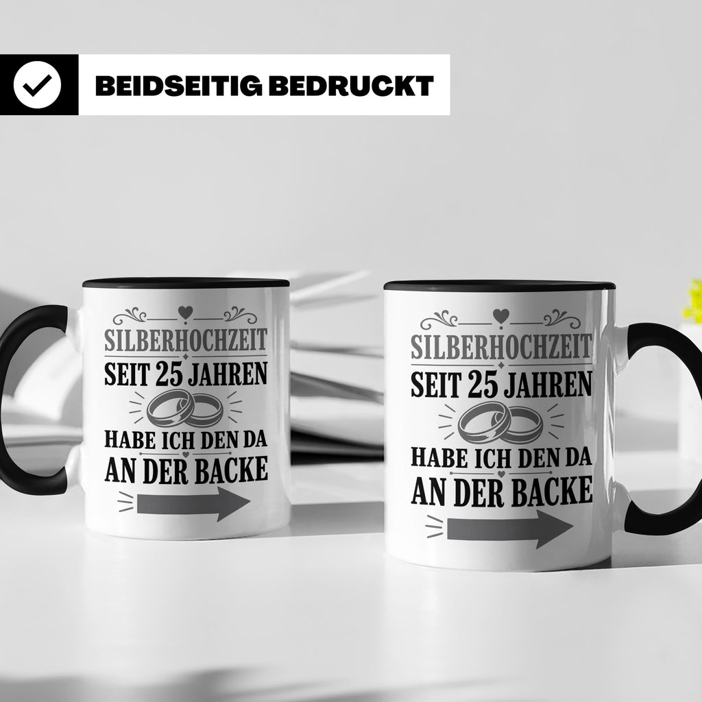Silberhochzeit Tasse Seit 25 Jahren habe ich den da an der B – Schwarz [farbe:schwarz]
