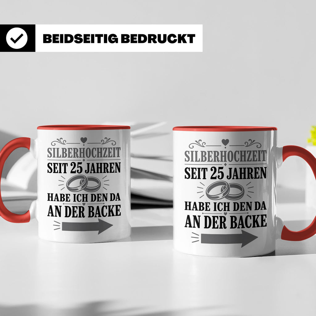 Silberhochzeit Tasse Seit 25 Jahren habe ich den da an der B – Rot [farbe:rot]