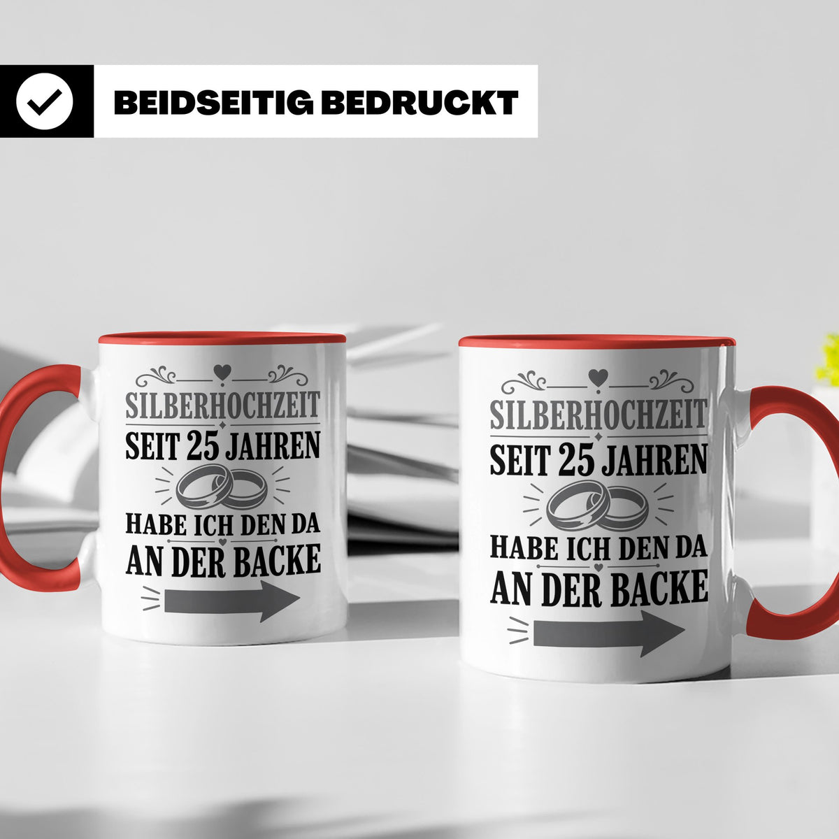 Silberhochzeit Tasse Seit 25 Jahren habe ich den da an der B – Rot [farbe:rot]