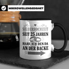 Silberhochzeit Tasse Seit 25 Jahren habe ich den da an der B – Schwarz [farbe:schwarz]