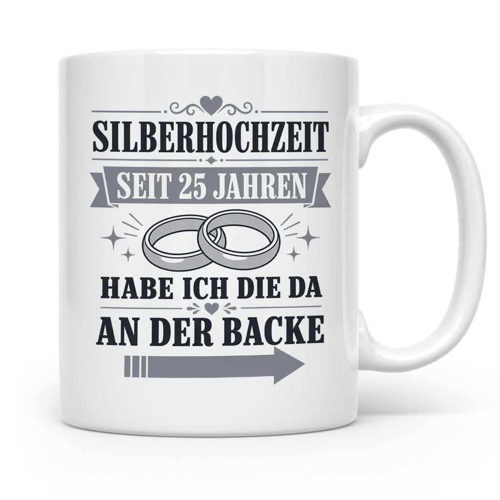 Silberhochzeit Tasse Seit 25 Jahren habe ich die da an der B – Weiß [farbe:weiß]