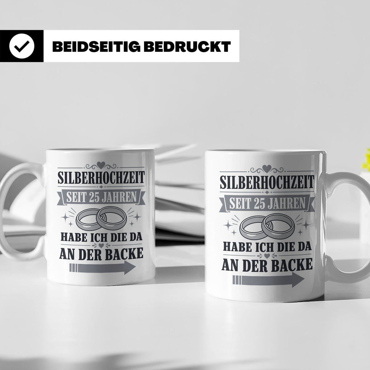 Silberhochzeit Tasse Seit 25 Jahren habe ich die da an der B – Weiß [farbe:weiß]