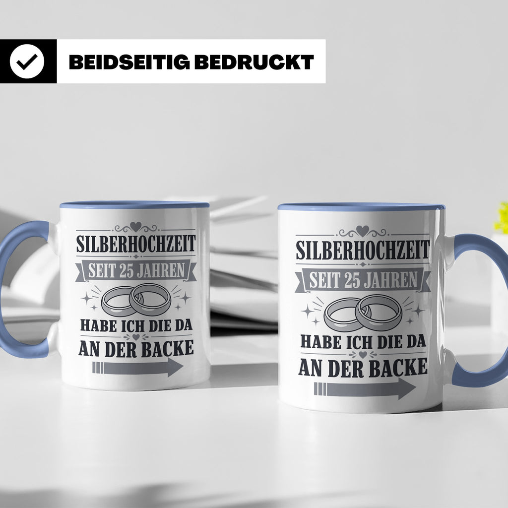 Silberhochzeit Tasse Seit 25 Jahren habe ich die da an der B – Blau [farbe:blau]