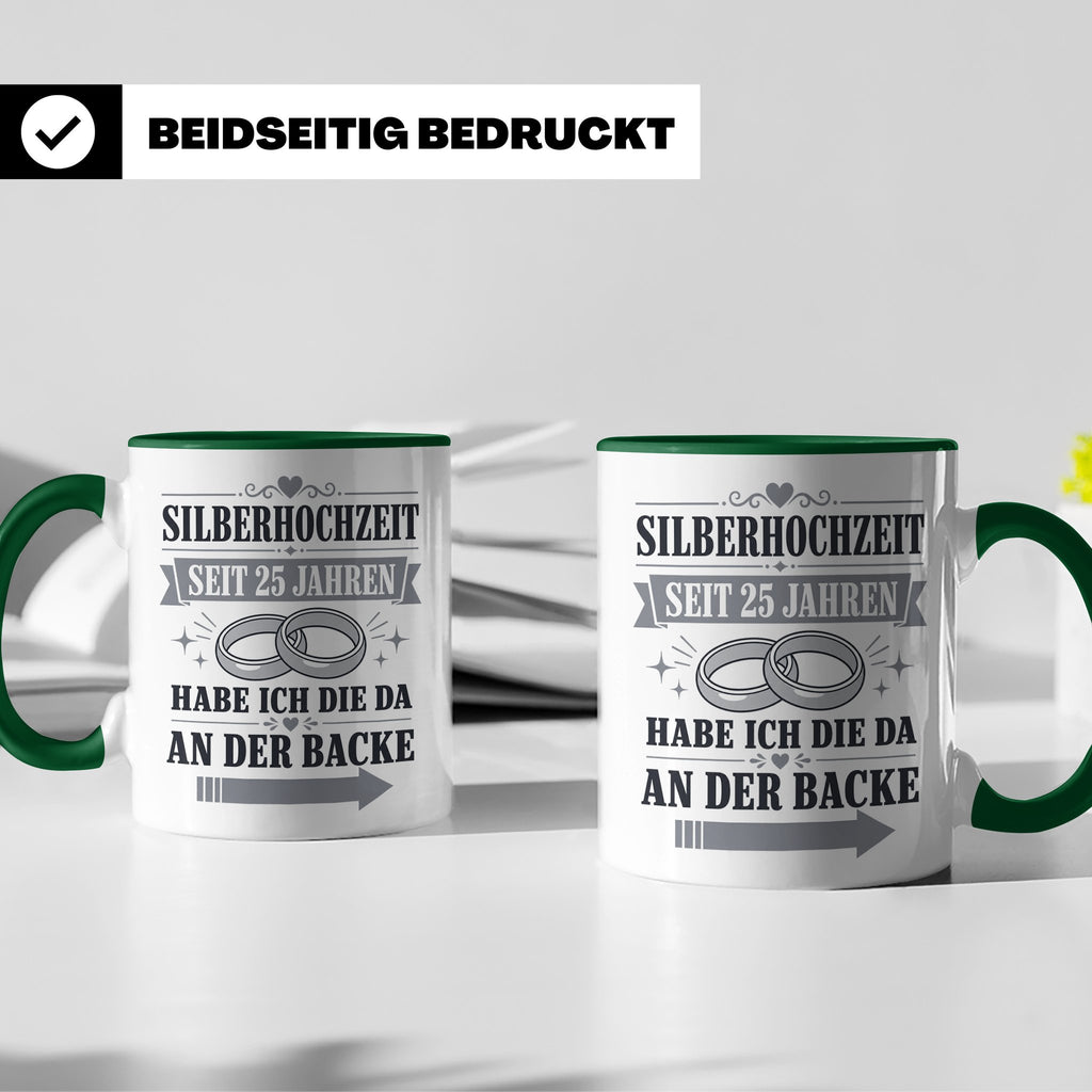 Silberhochzeit Tasse Seit 25 Jahren habe ich die da an der B – Grün [farbe:grün]