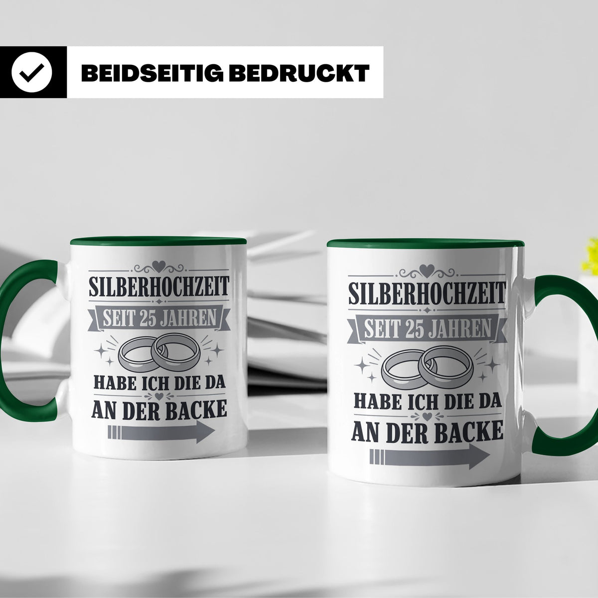 Silberhochzeit Tasse Seit 25 Jahren habe ich die da an der B – Grün [farbe:grün]