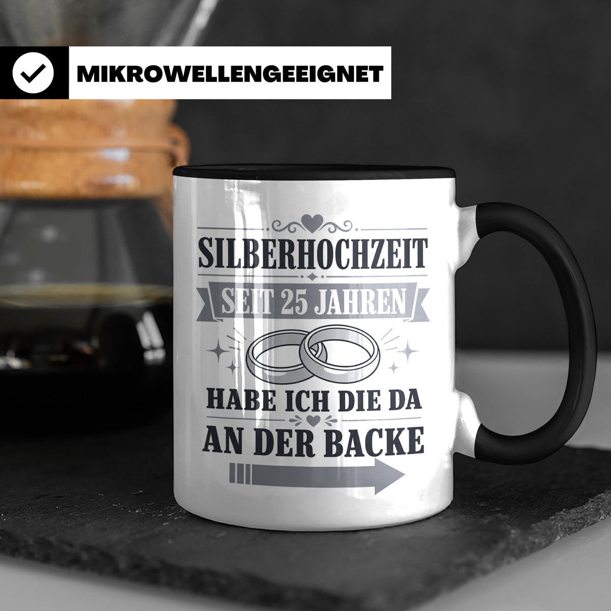 Silberhochzeit Tasse Seit 25 Jahren habe ich die da an der B – Schwarz [farbe:schwarz]