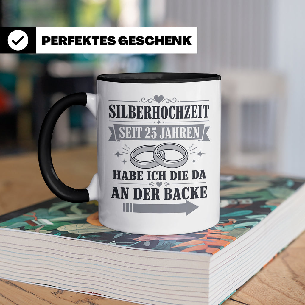 Silberhochzeit Tasse Seit 25 Jahren habe ich die da an der B – Schwarz [farbe:schwarz]