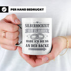 Silberhochzeit Tasse Seit 25 Jahren habe ich die da an der B – Weiß [farbe:weiß]