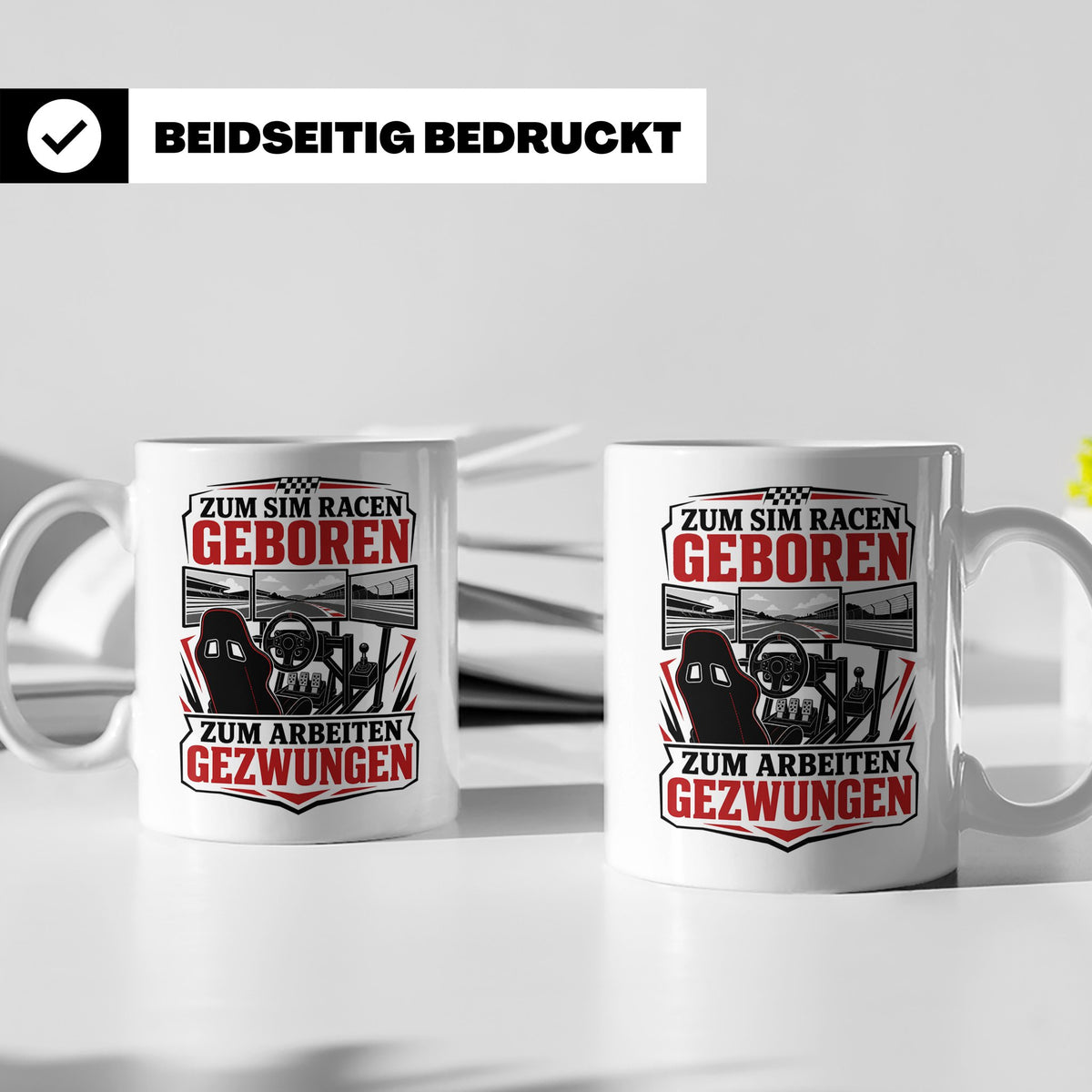 Sim Racing Tasse Zum Sim Racen geboren zum Arbeiten gezwunge – Weiß [farbe:weiß]