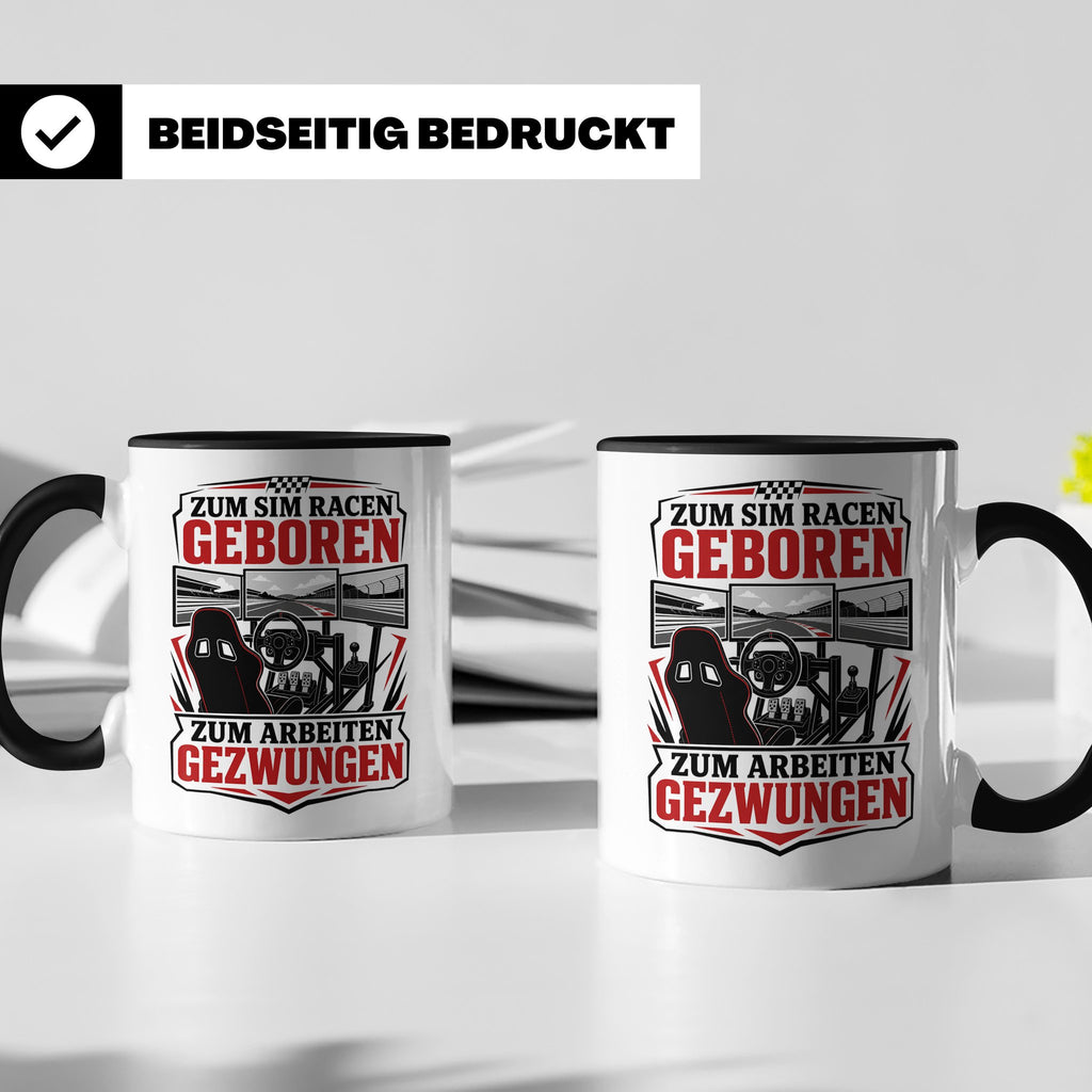 Sim Racing Tasse Zum Sim Racen geboren zum Arbeiten gezwunge – Schwarz [farbe:schwarz]